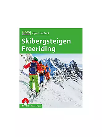 ROTHER | Alpin-Lehrplan 4: Skibergsteigen - Freeriding | keine Farbe