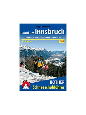 ROTHER | Schneeschuhführer Rund um Innsbruck | keine Farbe