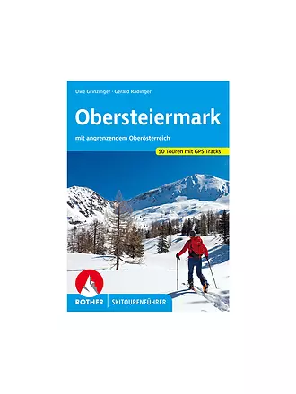 ROTHER | Skitourenführer Obersteiermark mit angrenzendem Oberösterreich | keine Farbe