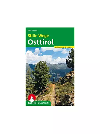 ROTHER | Wanderbuch Stille Wege Osttirol | 