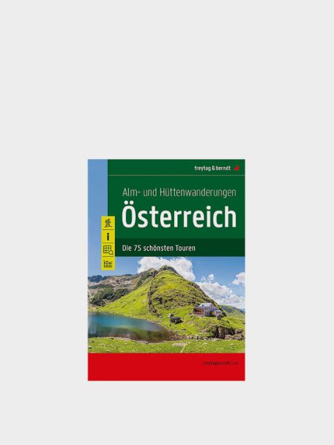 Cover eines Wanderführers mit dem Titel „Alm- und Hüttenwanderungen Österreich“ mit dem Bild einer malerischen grünen Berglandschaft und einer kleinen Hütte. Der Text weist auf „Die 75 schönsten Touren“ hin, herausgegeben von Freytag & Berndt.