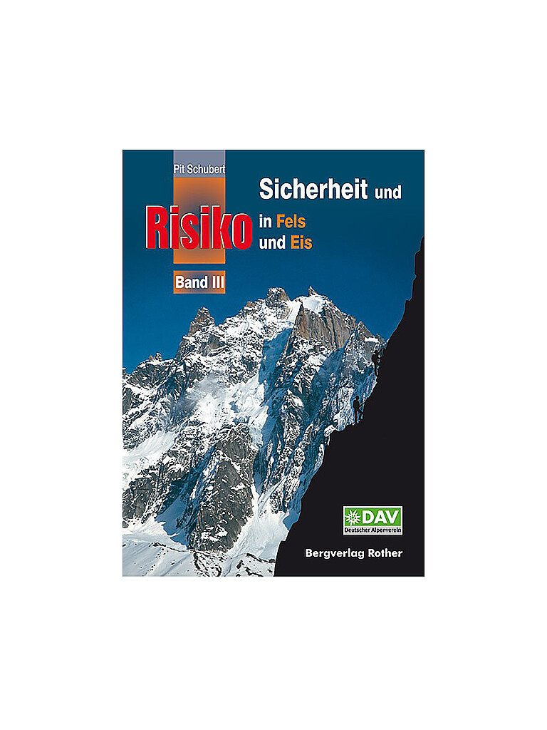 ROTHER Wissen & Praxis Sicherheit und Risiko in Fels und Eis