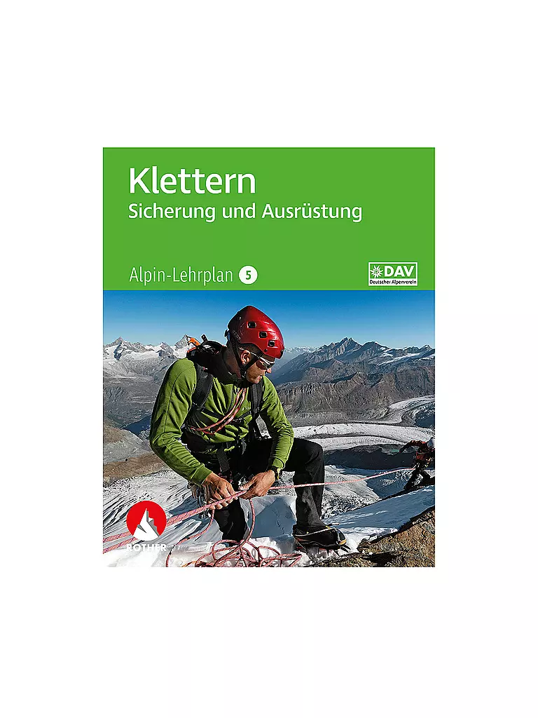 ROTHER | Alpin-Lehrplan 5: Klettern - Sicherung und Ausrüstung | keine Farbe